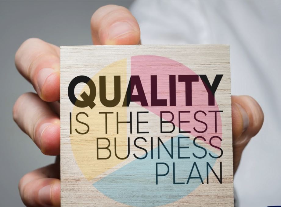 Quality is the best business plan